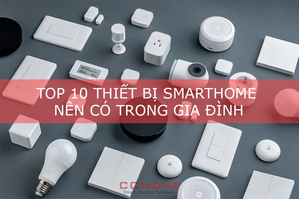 Top 10 thiết bị smarthome nên có trong nhà 2 Top 10 thiết bị smarthome nên có trong nha